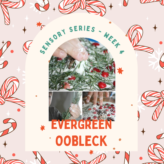 WEEK 4: Evergreen Oobleck