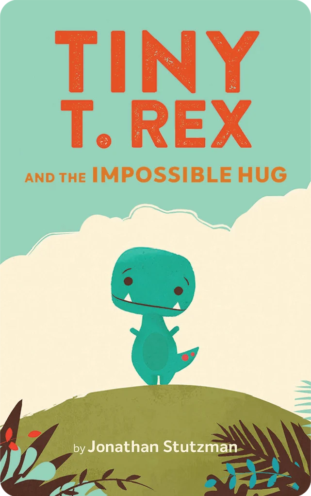 Tiny T-Rex and the Impossible Hug