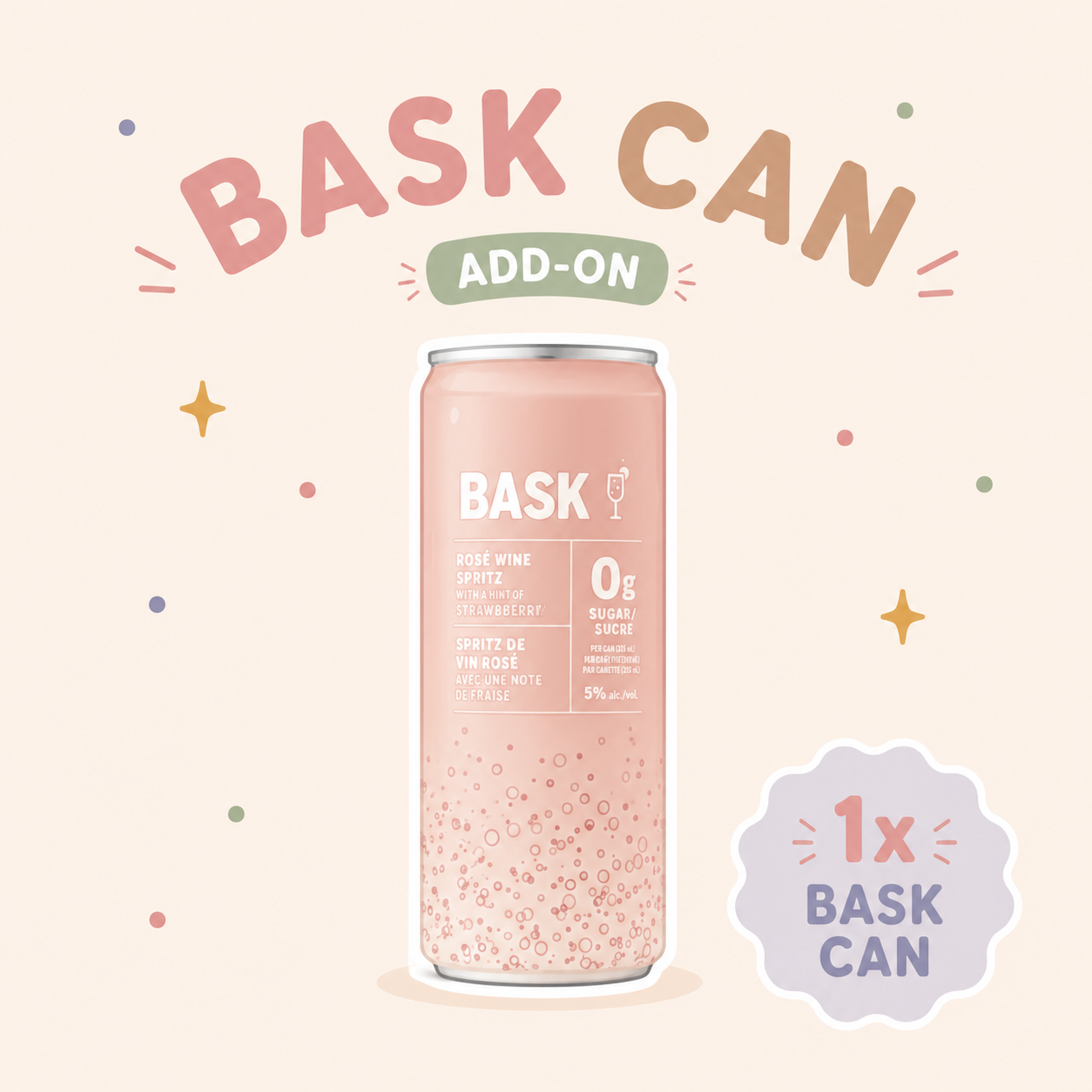 *Additional* Bask Can