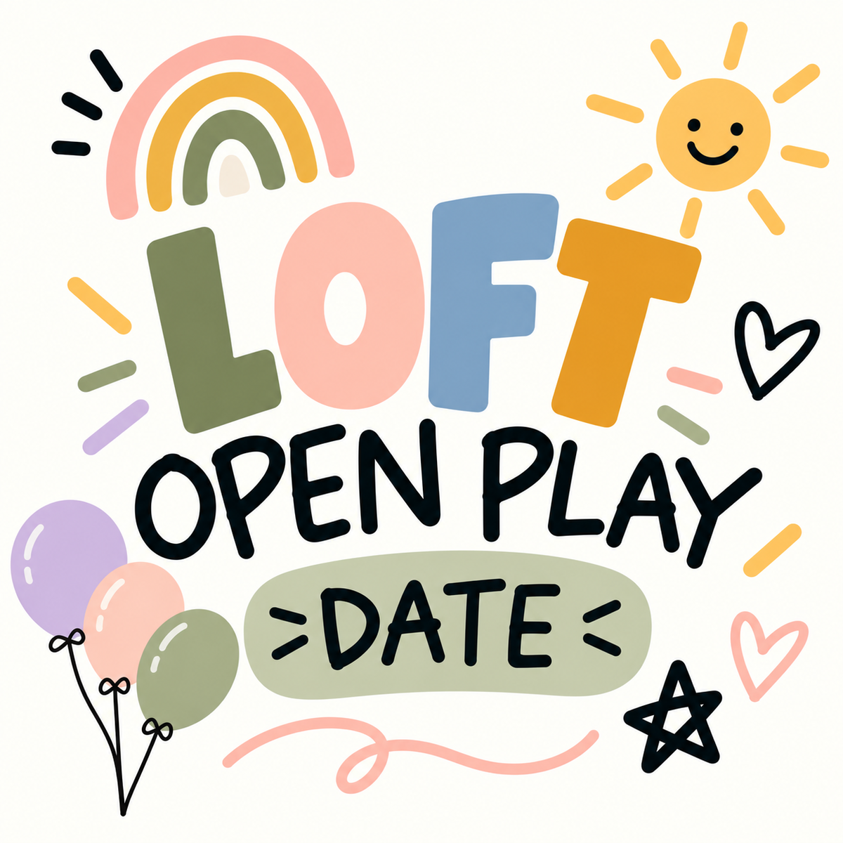 LOFT OPEN PLAY DATE