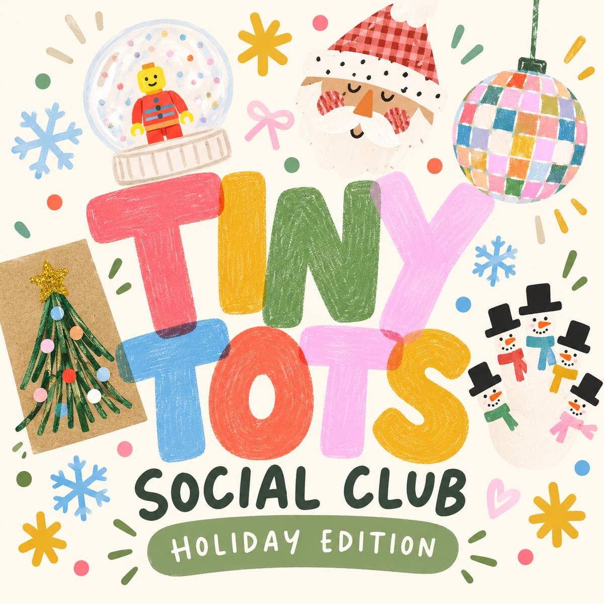 TINY TOTS SOCIAL CLUB : HOLIDAY EDITION