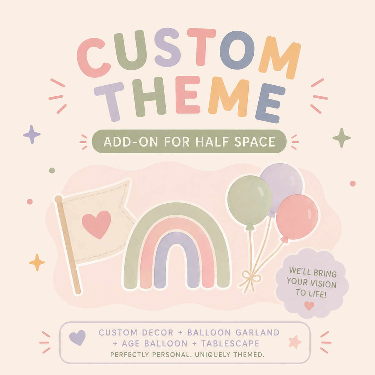 Custom Themed Party Add On - HALF SPACE
