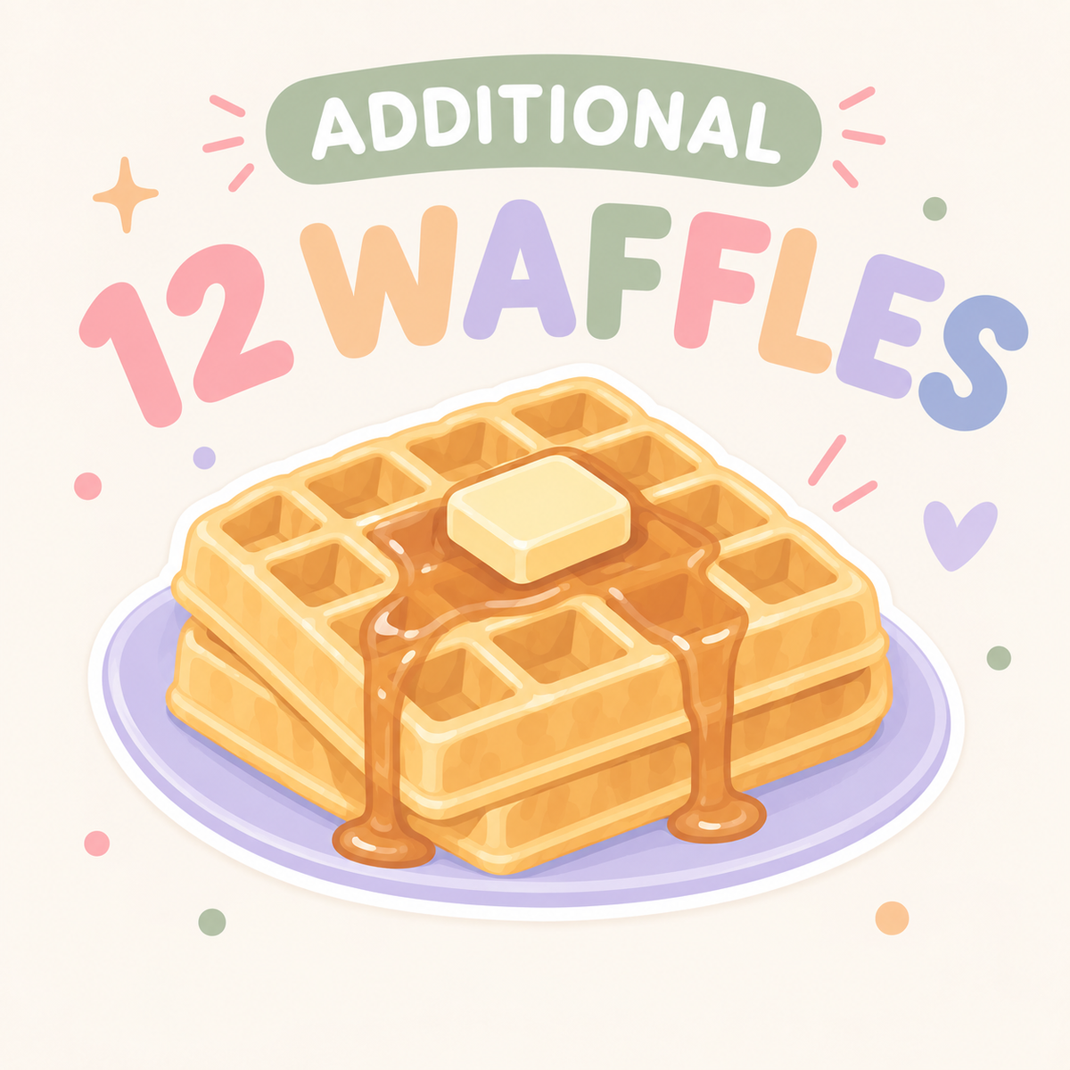 *ADDITIONAL* Waffle Pack