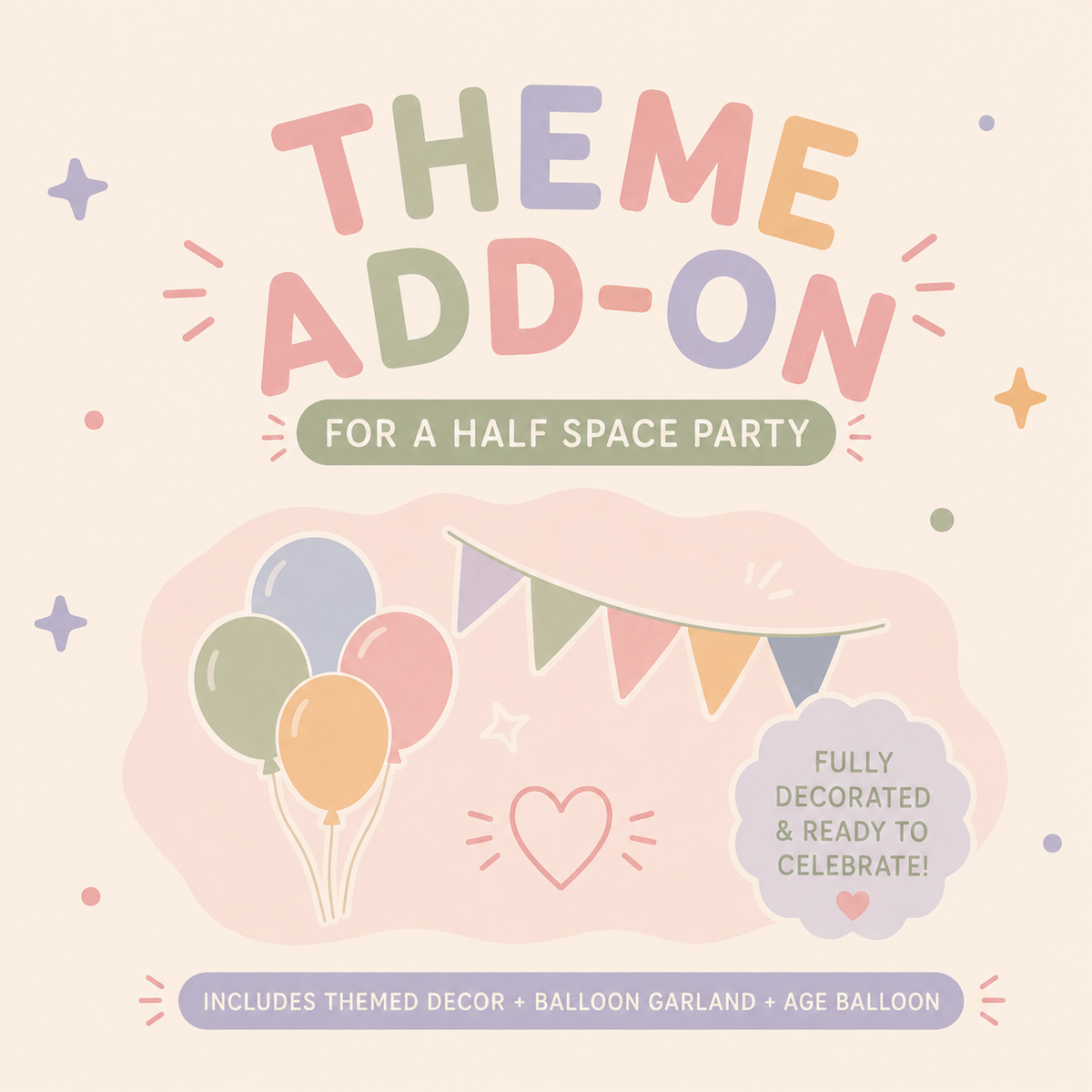Themed Party Add On - HALF SPACE